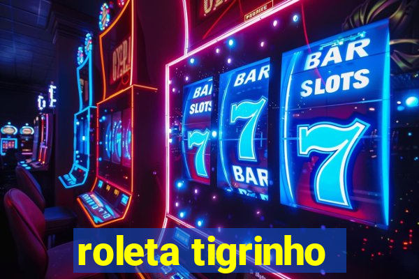 roleta tigrinho